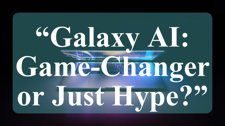 Samsung’s Galaxy AI: Revolution or Just Hype?